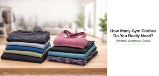 How Many Gym Clothes Do You Really Need? (Minimal Wardrobe Guide)