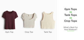 Gym Tops vs Tank Tops vs Crop Tops: What’s Best For Your Workout?