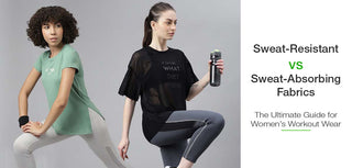Sweat-Resistant vs Sweat-Absorbing Fabrics: The Ultimate Guide for Women’s Workout Wear