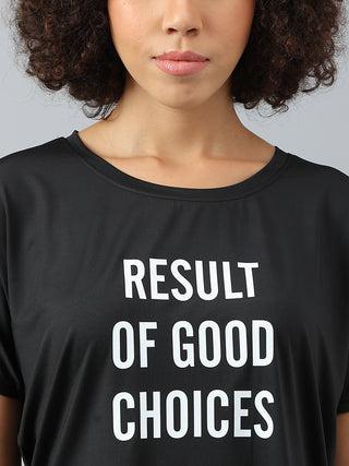 MKH Women Black Good Choices Dri-Fit Relaxed Fit T-Shirt