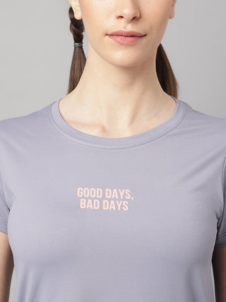 GOOD DAYS, BAD DAYS WOMEN GREY DRI-FIT RELAXED FIT T-SHIRT