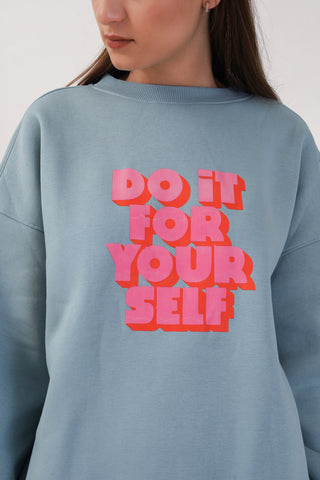 DO IT FOR YOURSELF BLUE SWEATSHIRT