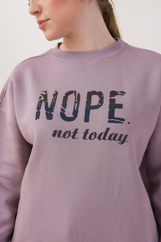 NOPE Not Today Mauve Sweatshirt