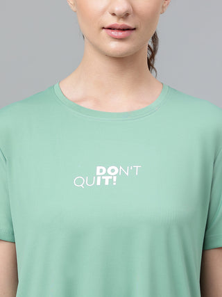 DONT QUIT WOMEN GREEN DRI-FIT RELAXED FIT T-SHIRT